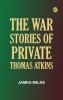 The War Stories of Private Thomas Atkins
