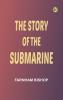 The Story of the Submarine