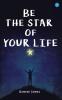 Be the Star of Your Life