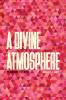 A Divine Atmosphere