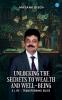 Unlocking the Secrets to Wealth and Well-Being: A Life-Transforming Guide