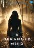 A Deranged Mind
