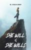 SHE WILL if SHE WILLS