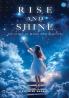Rise and Shine: The Story of a Girl Who Believed