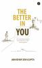 THE BETTER IN YOU... Let's contribute towards the betterment of the world together