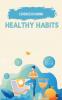 Healthy Habits: Evidence-Based Practices for a Balanced Life