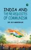 India and The Pre-requisites of Communism