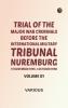 Trial of the Major War Criminals Before the International Military Tribunal Nuremburg 14 November 1945-1 October 1946 Volume 01
