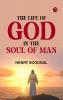 The Life of God in the soul of man