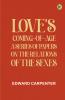 Love's Coming-of-Age: A series of papers on the relations of the sexes