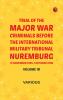 Trial of the Major War Criminals Before the International Military Tribunal Nuremburg 14 November 1945-1 October 1946 Volume 10