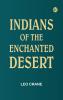 Indians of the Enchanted Desert