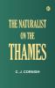 The Naturalist on the Thames