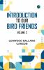 Introduction to Our Bird Friends Volume 2