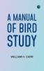 A Manual of Bird Study