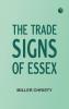 The Trade Signs of Essex