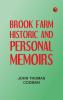Brook Farm: Historic and Personal Memoirs