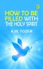 How to Be Filled with the Holy Spirit