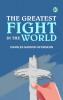 The Greatest Fight in the World