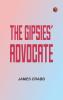 The Gipsies' Advocate