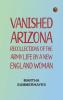 Vanished Arizona: Recollections of the Army Life by a New England Woman