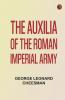 The Auxilia of the Roman Imperial Army