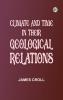 Climate and Time in Their Geological Relations
