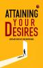 Attaining Your Desires