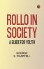 Rollo in Society: A Guide for Youth