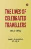 The Lives of Celebrated Travellers Vol. 2 (of 3)