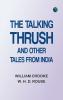 The Talking Thrush and Other Tales from India