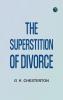 The Superstition of Divorce