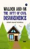 Walden and On The Duty Of Civil Disobedience