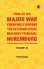 Trial of the Major War Criminals Before the International Military Tribunal Nuremburg 14 November 1945-1 October 1946 Volume 12