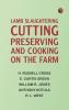 Lamb Slaughtering Cutting Preserving and Cooking on the Farm