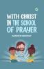 With Christ in the School of Prayer