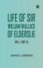 Life of Sir William Wallace of Elderslie Vol. 1 (of 2)