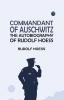 Commandant of Auschwitz: The Autobiography of Rudolf Hoess