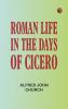 Roman life in the days of Cicero