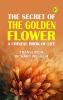 The Secret of the Golden Flower: A Chinese Book of Life