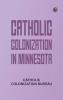 Catholic Colonization in Minnesota