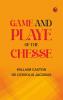 Game and Playe of the Chesse