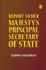 Report to Her Majesty's Principal Secretary of State