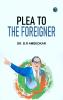 Plea to the Foreigner