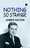 Nothing So Strange