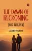 The Dawn of Reckoning (Rage in Heaven)