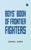 Boys' Book of Frontier Fighters