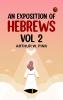 An Exposition of Hebrews Vol 2