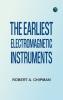 The Earliest Electromagnetic Instruments
