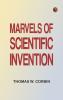 Marvels of Scientific Invention